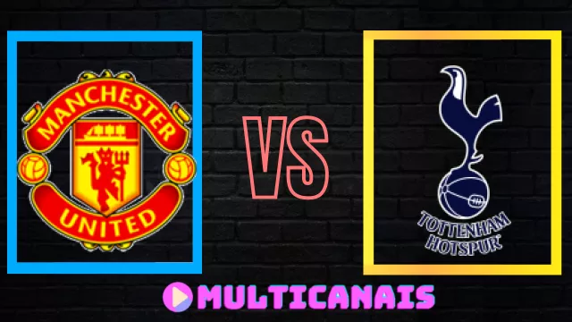 Assistir Manchester United x Tottenham ao vivo HD 29/09/2024